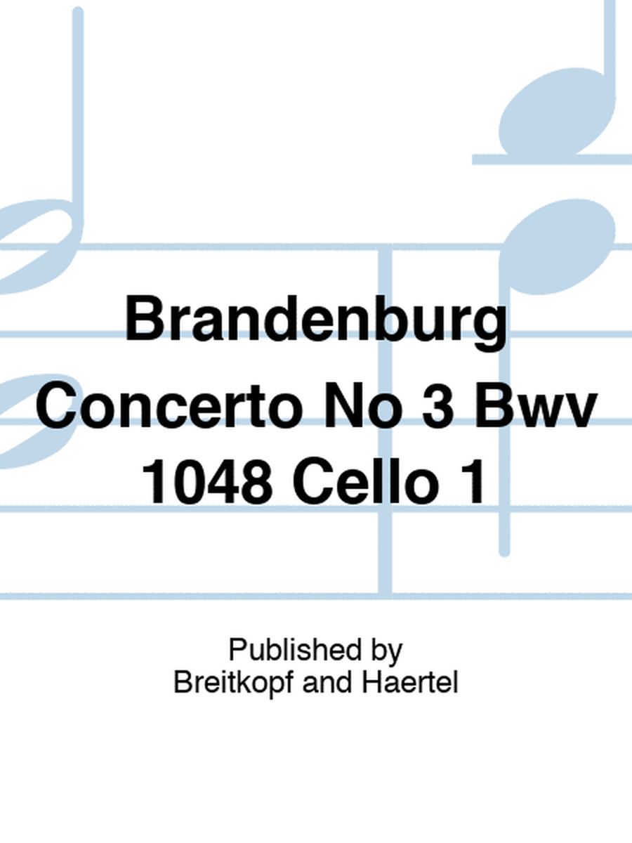Brandenburg Concerto No 3 Bwv 1048 Cello 1