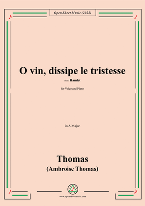 A. Thomas-O vin,dissipe le tristesse,in A Major,from Hamlet,for Voice and Piano