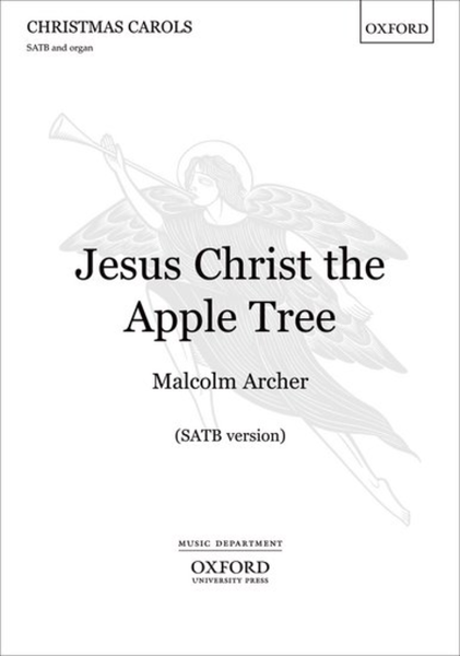 Jesus Christ the Apple Tree by Malcolm Archer Choir - Sheet Music