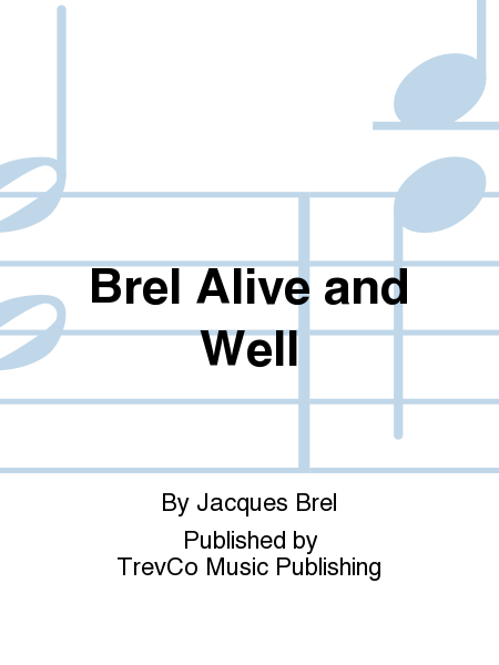 Brel Alive and Well