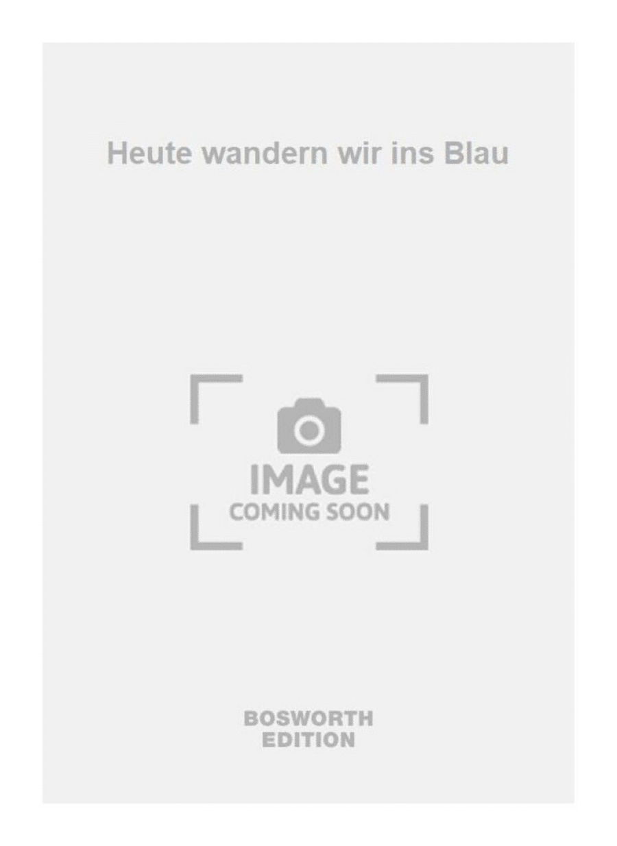 Heute wandern wir ins Blau Men's Choir scores gallery preview page 1