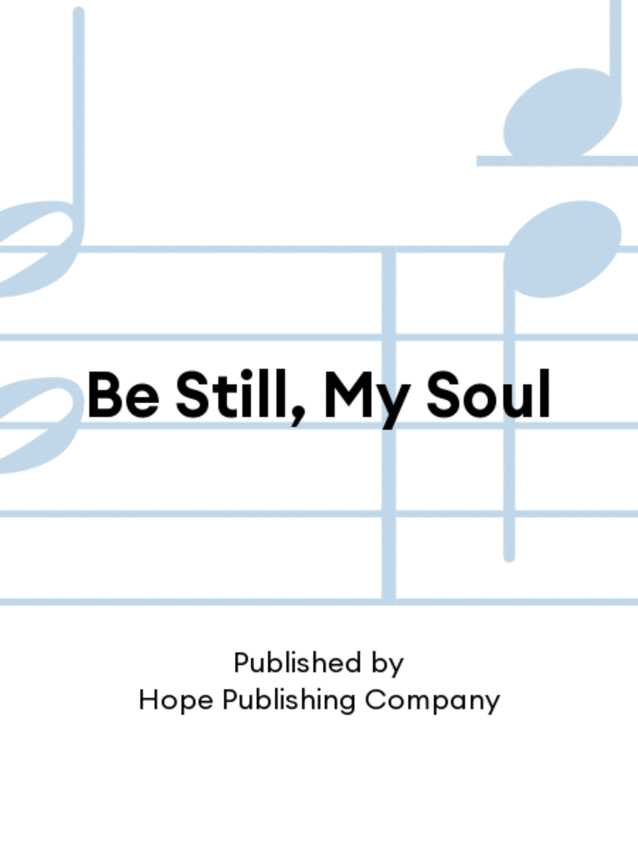 Be Still, My Soul