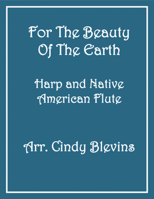 Book cover for For the Beauty of the Earth, for Harp and Native American Flute