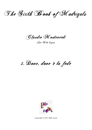 Monteverdi - The Sixth Book of Madrigals - 03. Dove, dove è la fede