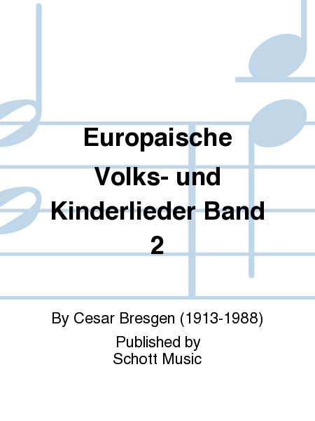 Europaische Volks- und Kinderlieder Band 2