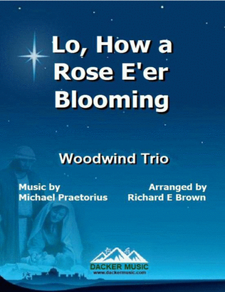 Lo, How a Rose E'er Blooming - Woodwind Trio