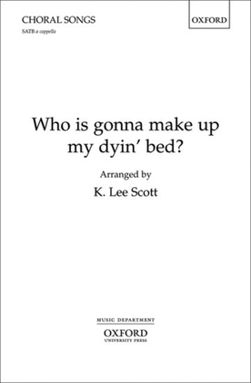 Book cover for Who is gonna make up my dyin' bed?