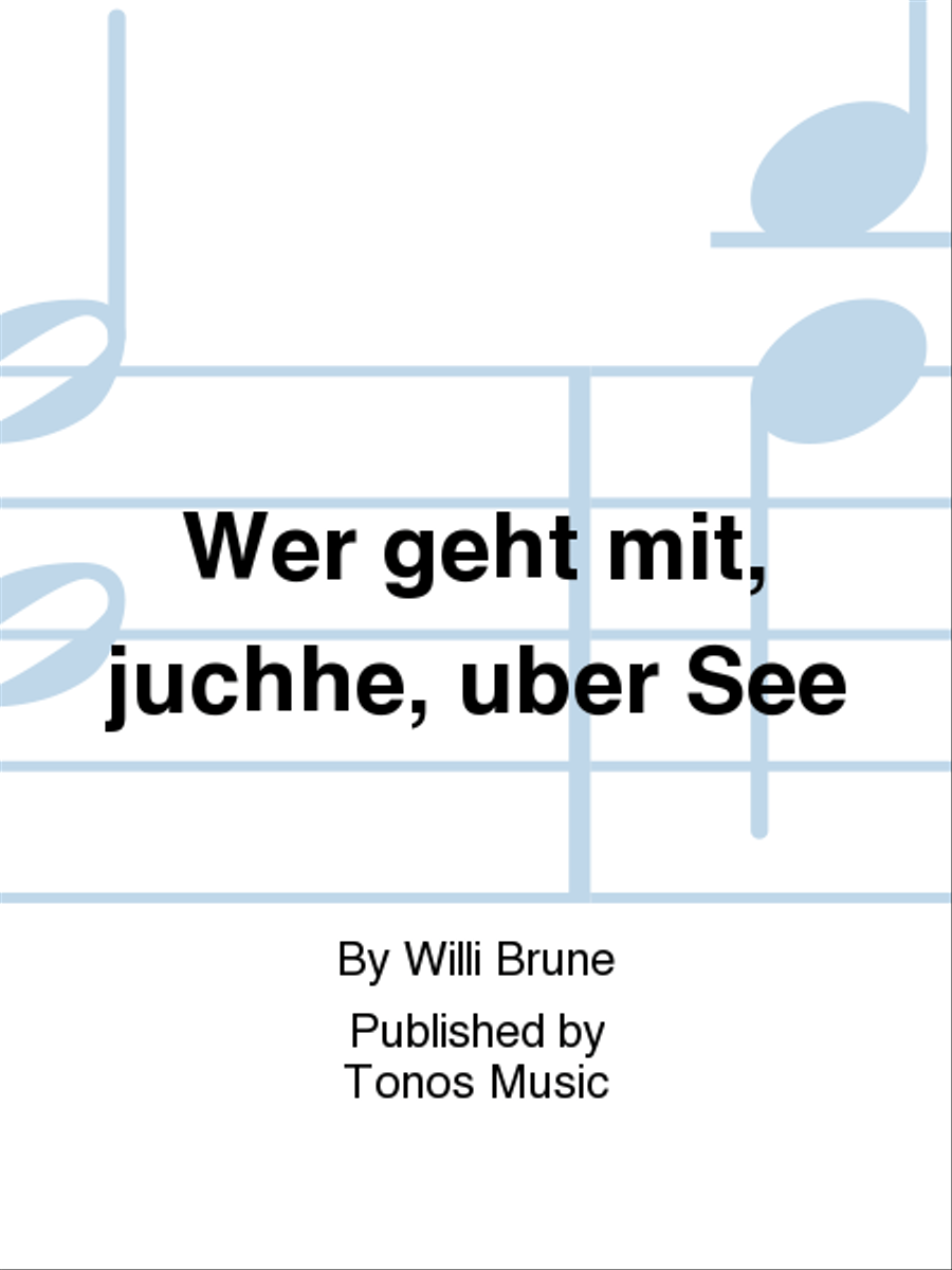 Wer geht mit, juchhe, uber See TTBB scores gallery preview page 1