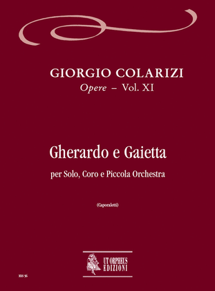 Gherardo e Gaietta for Solo, Choir and Orchestra