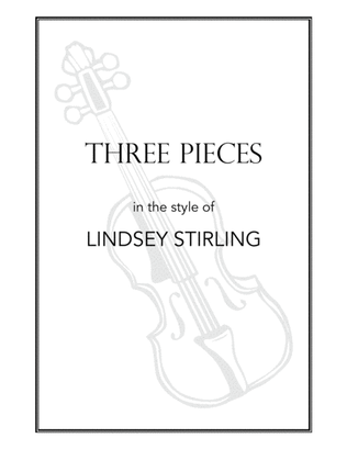 Three Pieces in the style of Lindsey Stirling