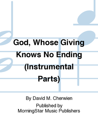 God, Whose Giving Knows No Ending (Instrumental Parts)