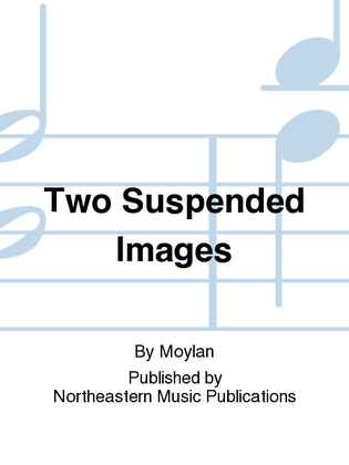 Two Suspended Images