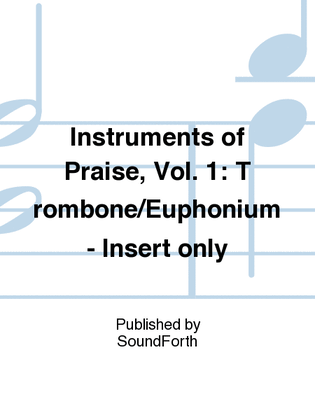 Instruments of Praise, Vol. 1: Trombone/Euphonium - Insert only