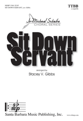 Sit Down Servant - TTBB Octavo