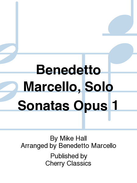 Benedetto Marcello, Solo Sonatas Opus 1
