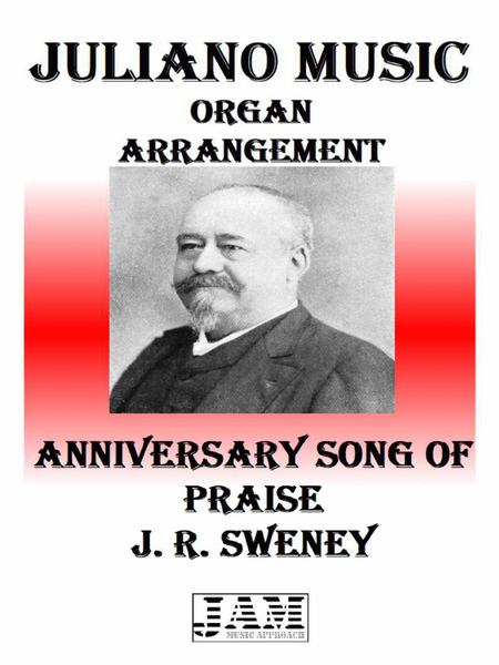 ANNIVERSARY SONG OF PRAISE - J. R. SWENEY (HYMN - EASY ORGAN) image number null