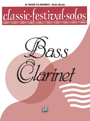 Book cover for Classic Festival Solos (B-flat Bass Clarinet), Volume 1