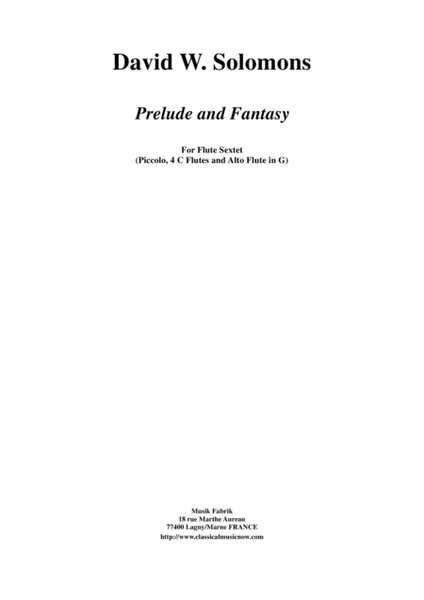 David Warin Solomons: Prelude and Fantasy for flute sextet (piccolo, 4 C flutes, alto flute in G)