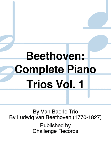Beethoven: Complete Piano Trios Vol. 1