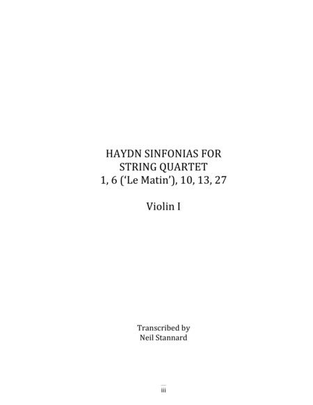 Haydn Sinfonias for String Quartet: 1, 6 ('Le Matin'), 10, 13, 27 Violin I