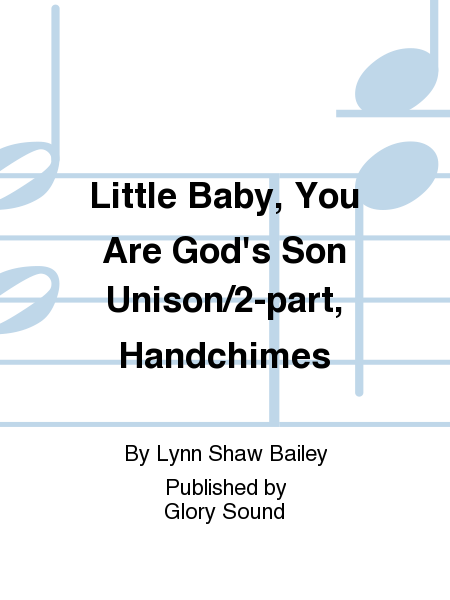 Little Baby, You Are God's Son Unison/2-part, Handchimes image number null