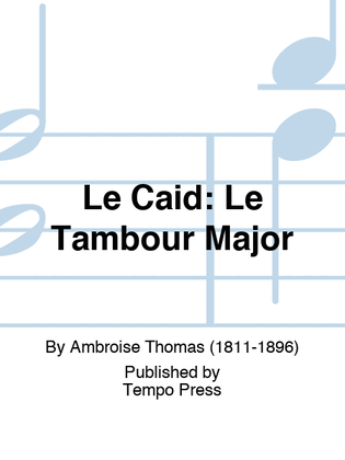 CAID, LE: Le Tambour Major