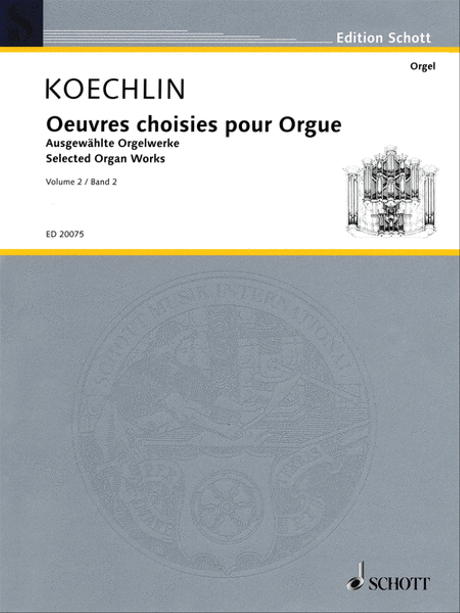 Charles Koechlin : Selected Organ Works - Volume 2