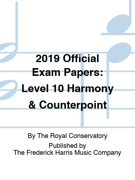 2019 Official Exam Papers: Level 10 Harmony & Counterpoint