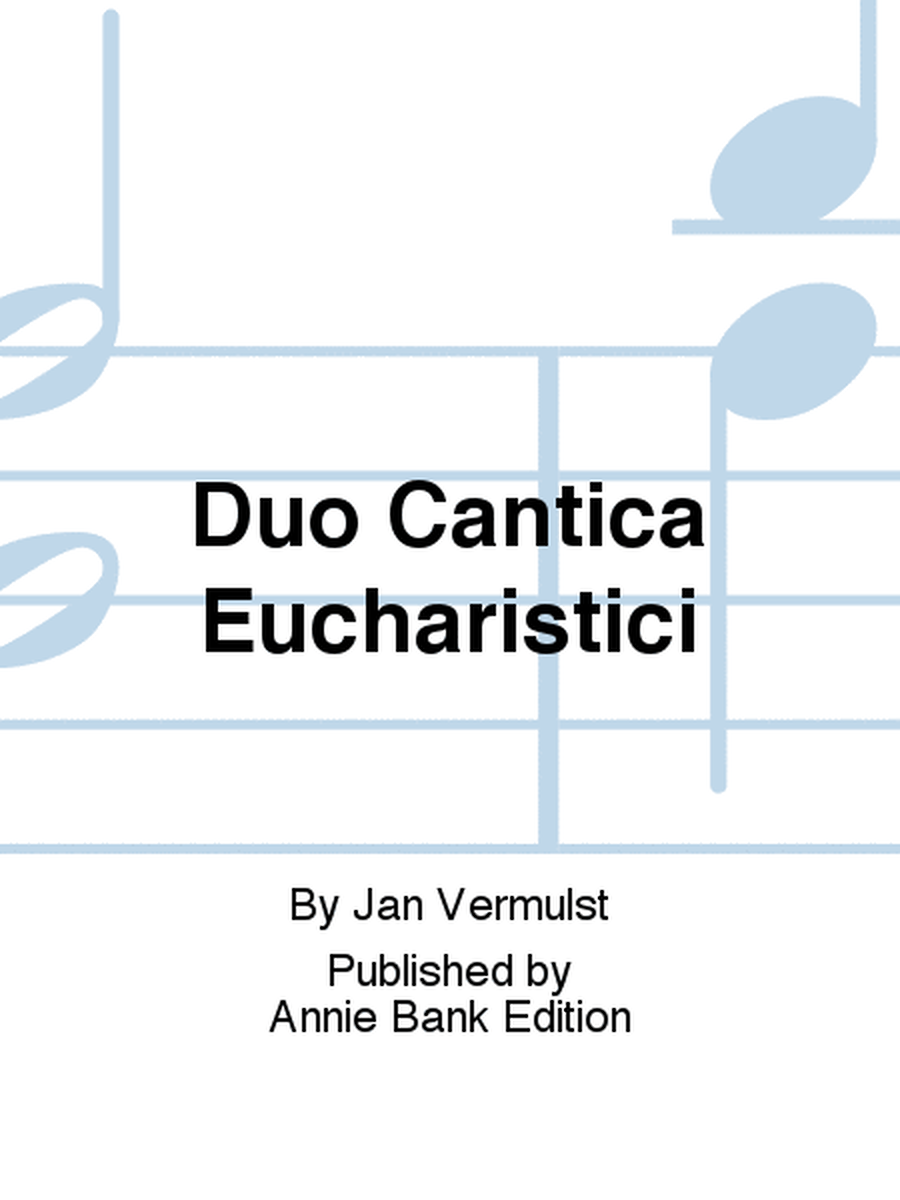 Duo Cantica Eucharistici