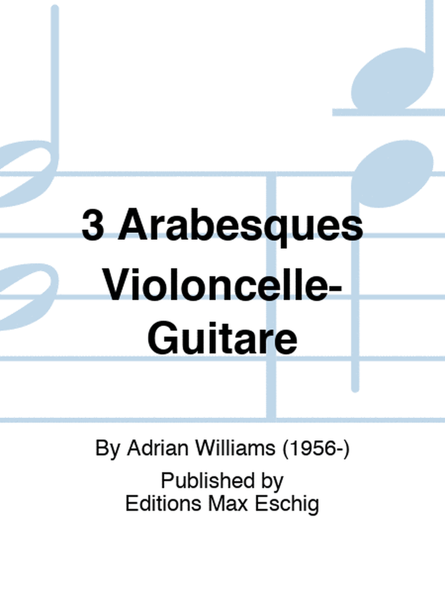 3 Arabesques Violoncelle-Guitare