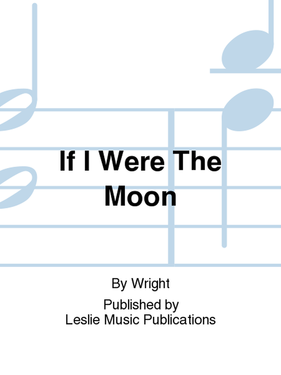If I were the Moon