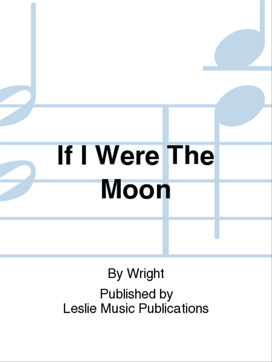 If I were the Moon If I were the Moon 2-Part scores gallery preview page 1