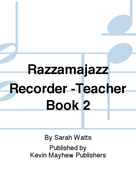 Razzamajazz Recorder -Teacher Book 2