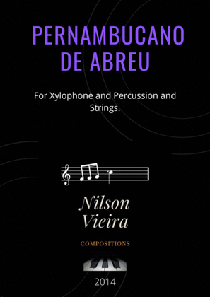 Pernambucano de Abreu - For Xylophone and Percussion and Strings - Brazilian music