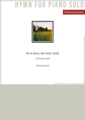 He is Born, the Holy Child (PIANO HYMN)