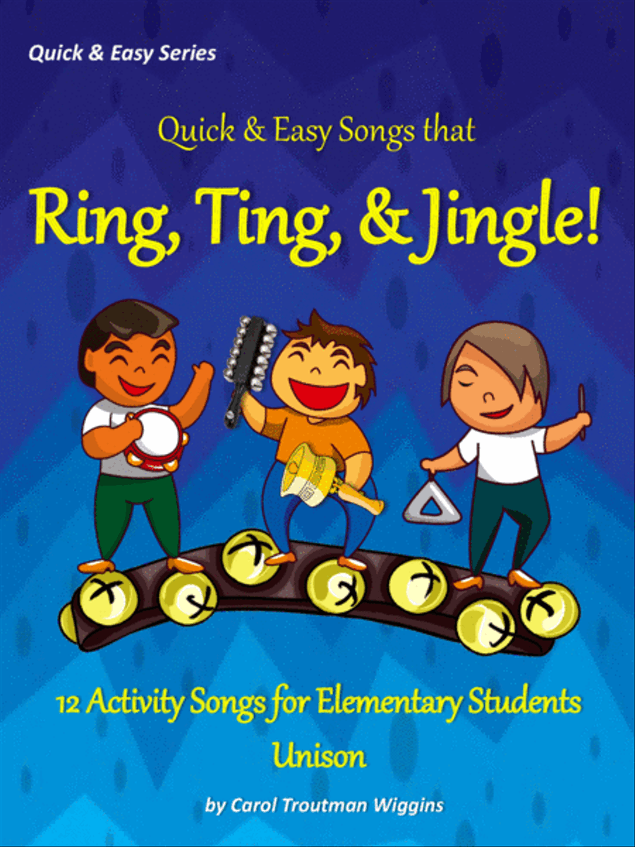 Quick & Easy Songs that Ring, Ting, & Jingle! (12 Activity Songs for Elementary Students) Unison Choir scores gallery preview page 1