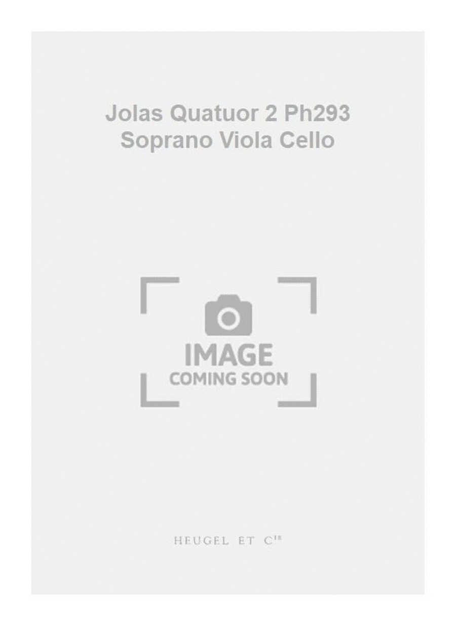 Jolas Quatuor 2 Ph293 Soprano Viola Cello