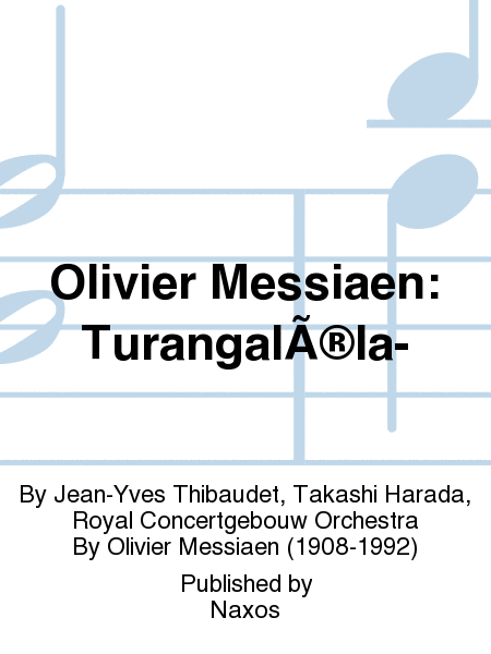 Olivier Messiaen: TurangalÃ®la-