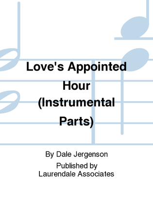 Love's Appointed Hour (Instrumental Parts)