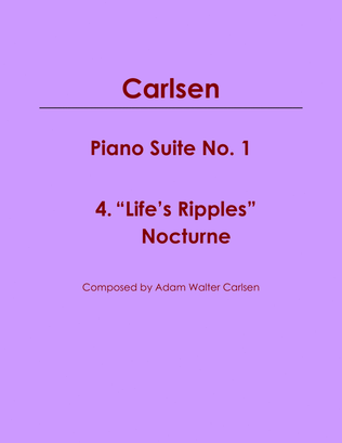 Piano Suite No. 1 4. "Life's Ripples" Nocturne