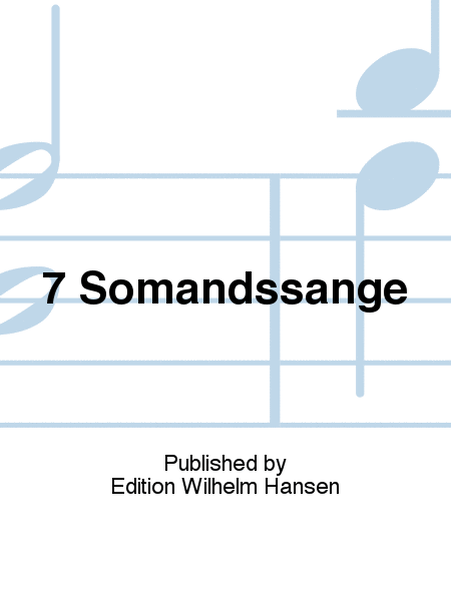 7 Somandssange