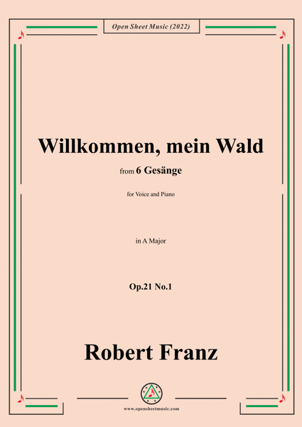 Franz-Willkommen,mein Wald,in A Major,Op.21 No.1,for Voice and Piano image number null