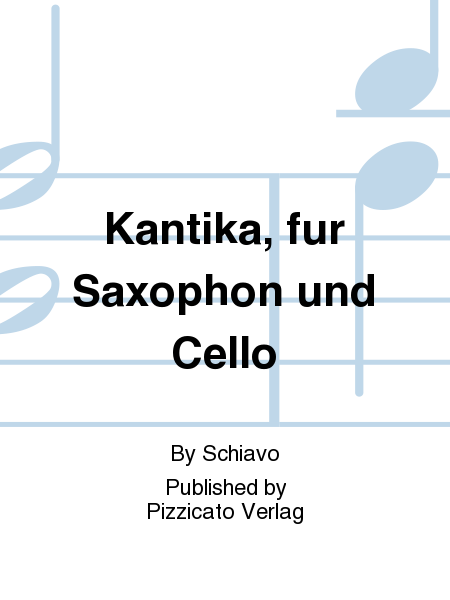 Kantika, fur Saxophon und Cello