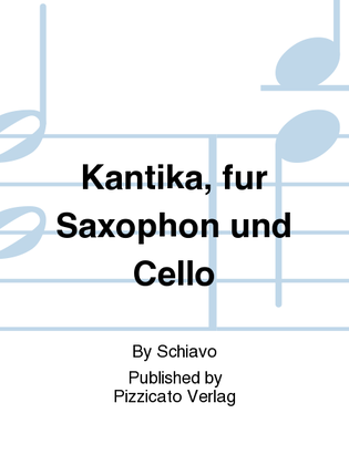 Kantika, fur Saxophon und Cello