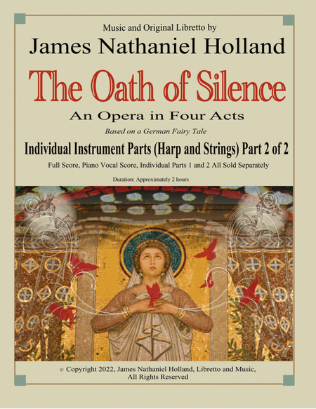 The Oath of Silence, An Opera in Four Acts, Individual Instrument Parts 2 of 2 (Harp and Strings)