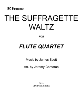 The Suffragette Waltz for Flute Quartet