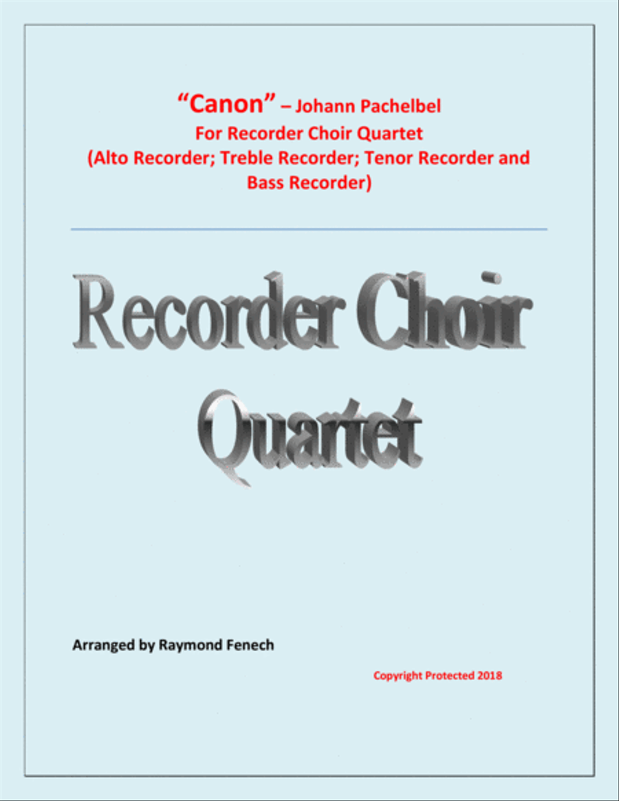Canon - Johann Pachebel - Recorder Choir Quartet (Alto Recorder; Treble Recorder; Tenor Recorder and Canon - Johann Pachebel - Recorder Choir Quartet (Alto Recorder; Treble Recorder; Tenor Recorder and Alto Recorder scores gallery preview page 1