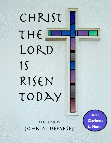 Christ the Lord is Risen Today (Easter Quartet for Three Clarinets and Piano) image number null