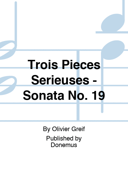 Trois Pieces Serieuses - Sonata No. 19 Piano Solo - Sheet Music