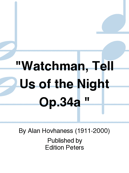 Watchman, Tell Us of the Night Op. 34b
